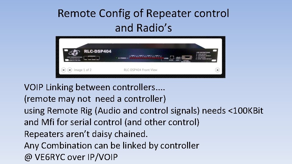 Remote Config of Repeater control and Radio’s VOIP Linking between controllers. . (remote may