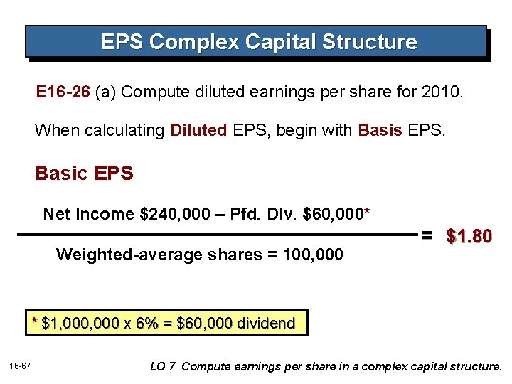 EPS Complex Capital Structure E 16 -26 (a) Compute diluted earnings per share for