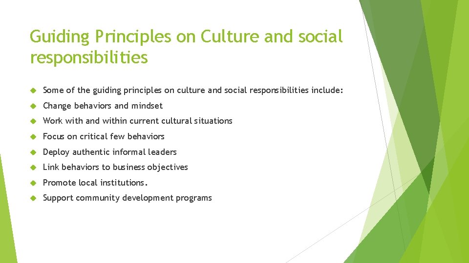 Guiding Principles on Culture and social responsibilities Some of the guiding principles on culture