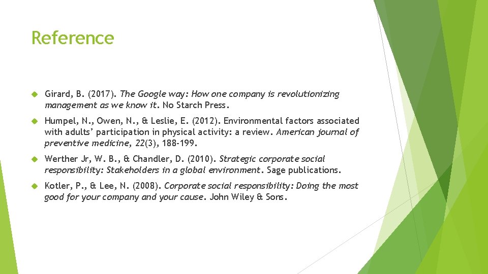 Reference Girard, B. (2017). The Google way: How one company is revolutionizing management as