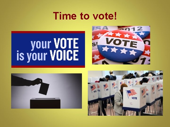 Time to vote! Time to vote!