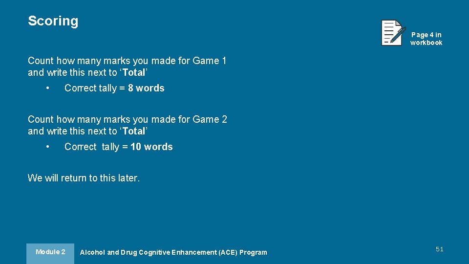 Scoring Page 4 in workbook Count how many marks you made for Game 1 Scoring Page 4 in workbook Count how many marks you made for Game 1