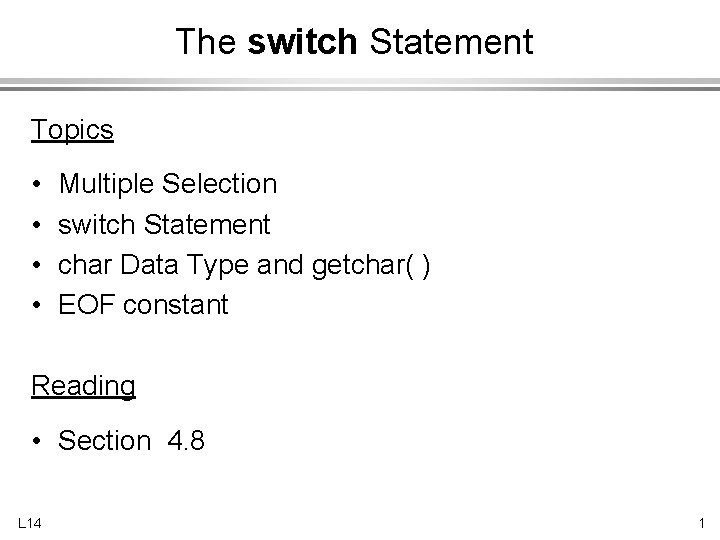 The switch Statement Topics Multiple Selection switch Statement