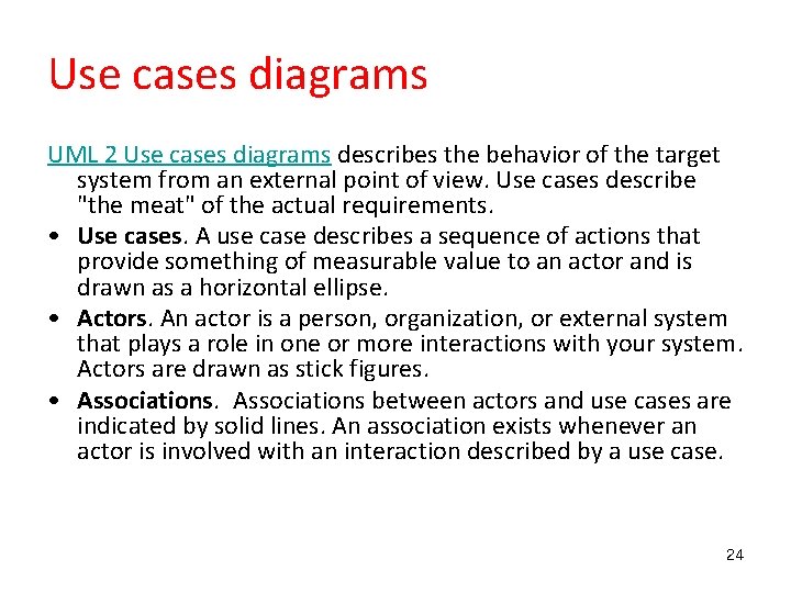 Use cases diagrams UML 2 Use cases diagrams describes the behavior of the target