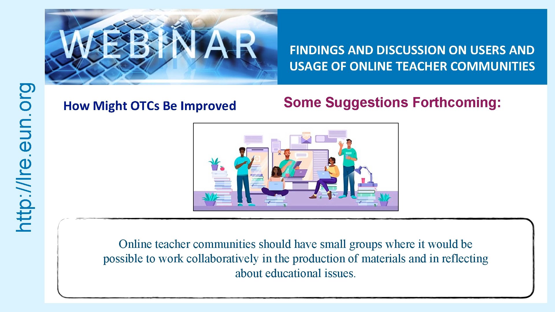 http: //lre. eun. org FINDINGS AND DISCUSSION ON USERS AND USAGE OF ONLINE TEACHER