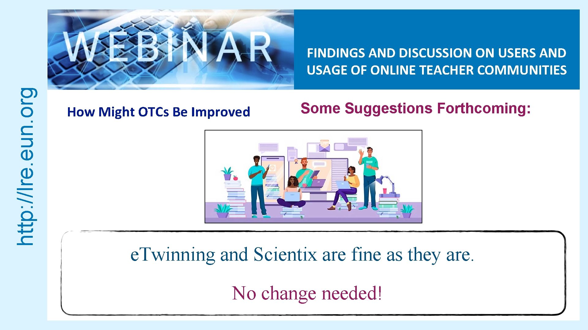 http: //lre. eun. org FINDINGS AND DISCUSSION ON USERS AND USAGE OF ONLINE TEACHER