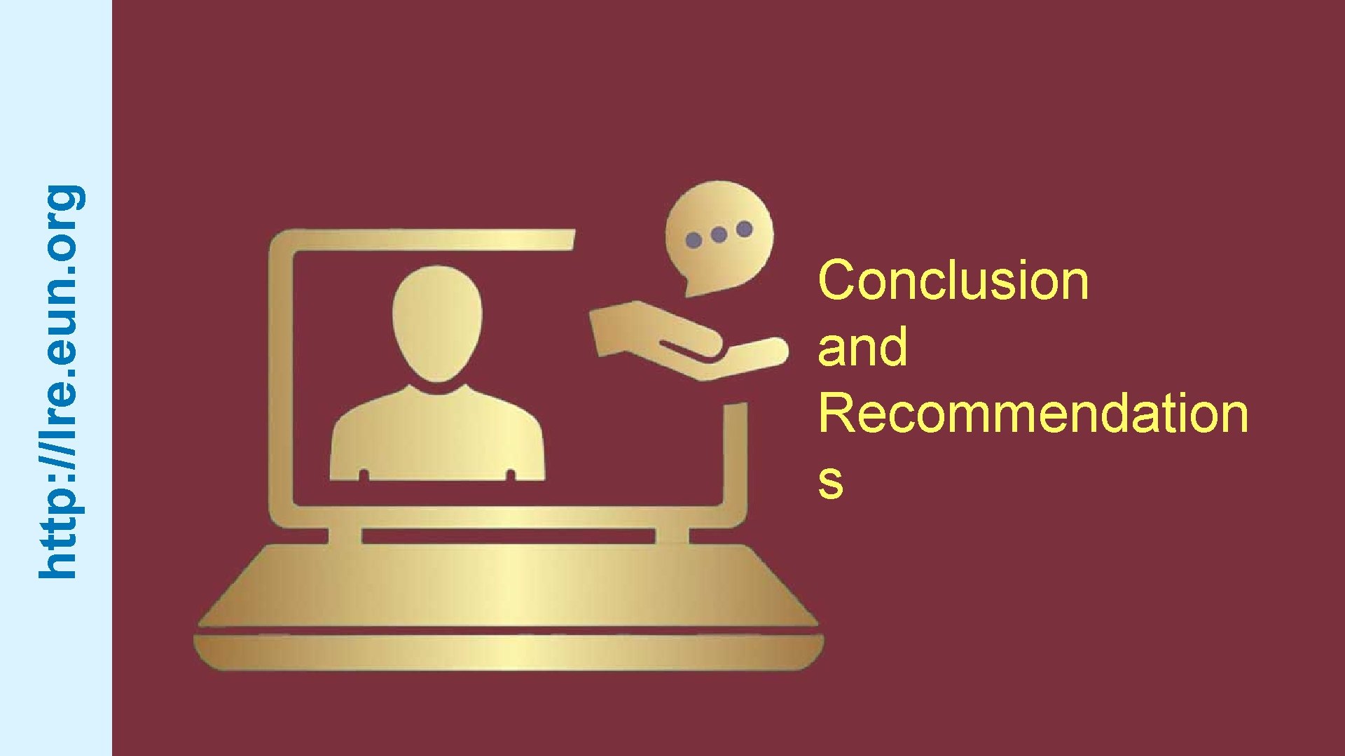 http: //lre. eun. org Conclusion and Recommendation s 