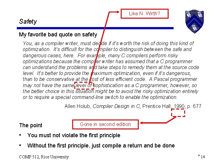 Like N. Wirth? Safety My favorite bad quote on safety You, as a compiler