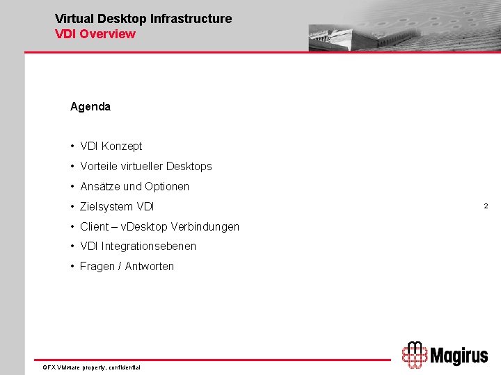 Virtual Desktop Infrastructure VDI Overview Agenda • VDI Konzept • Vorteile virtueller Desktops •