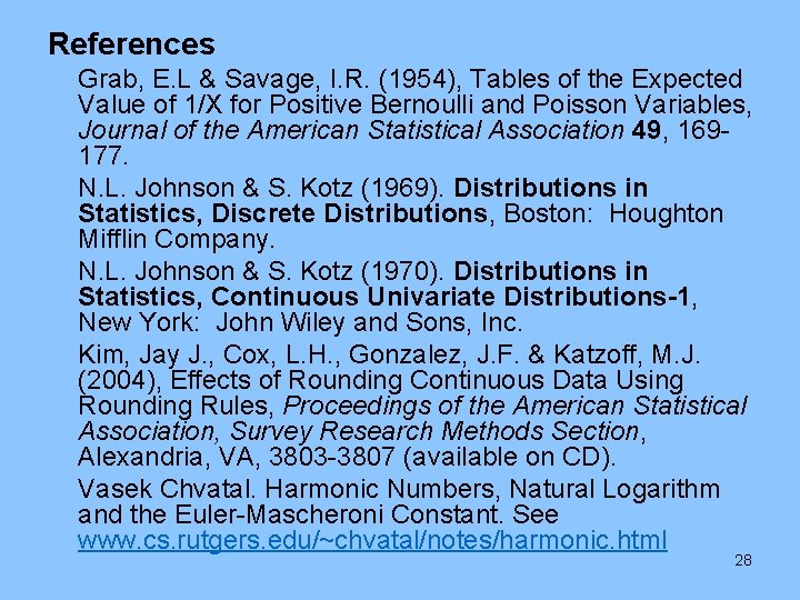 References Grab, E. L & Savage, I. R. (1954), Tables of the Expected Value