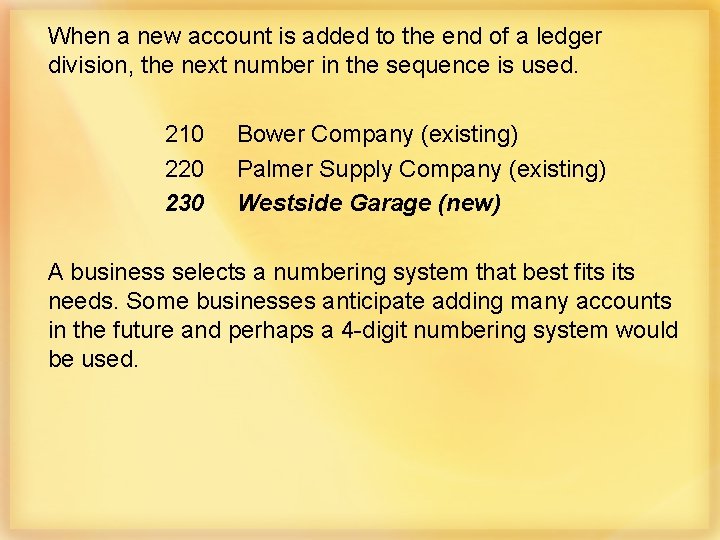 When a new account is added to the end of a ledger division, the