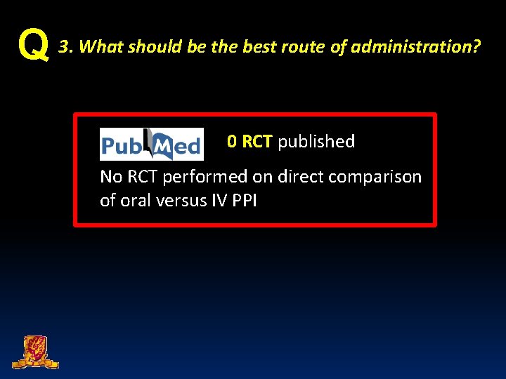 Q 3. What should be the best route of administration? 0 RCT published No
