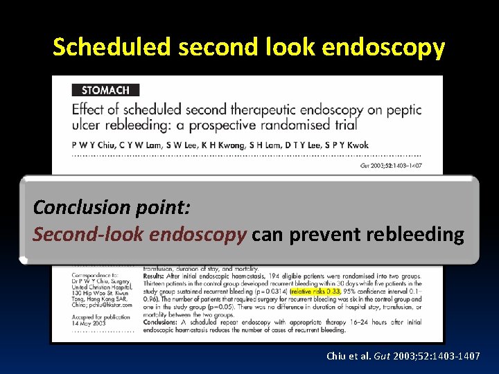 Scheduled second look endoscopy Forrest class Ia to IIb bleeding ulcers Conclusion point: Second-look