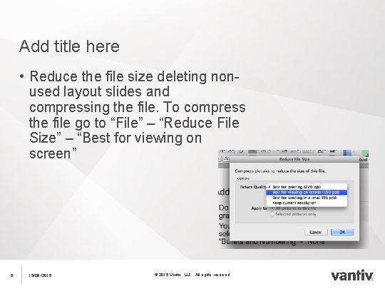Add title here • Reduce the file size deleting nonused layout slides and compressing