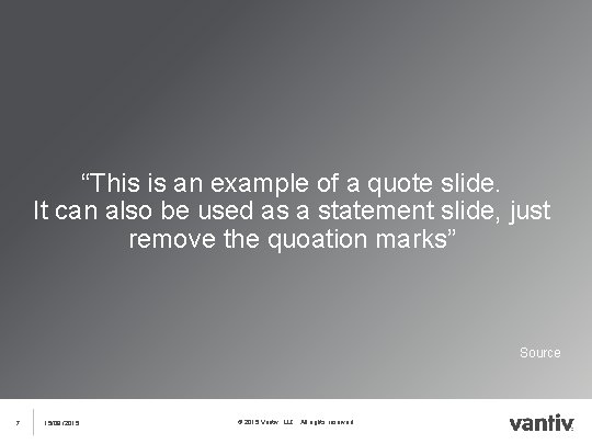 “This is an example of a quote slide. It can also be used as