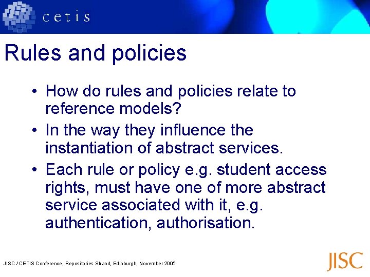 Rules and policies • How do rules and policies relate to reference models? •