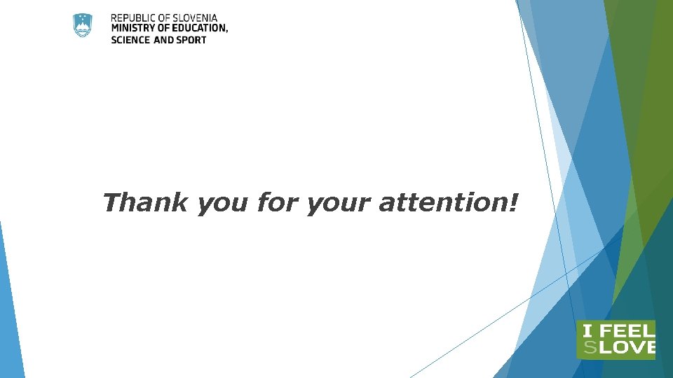 Thank you for your attention! Thank you for your attention!