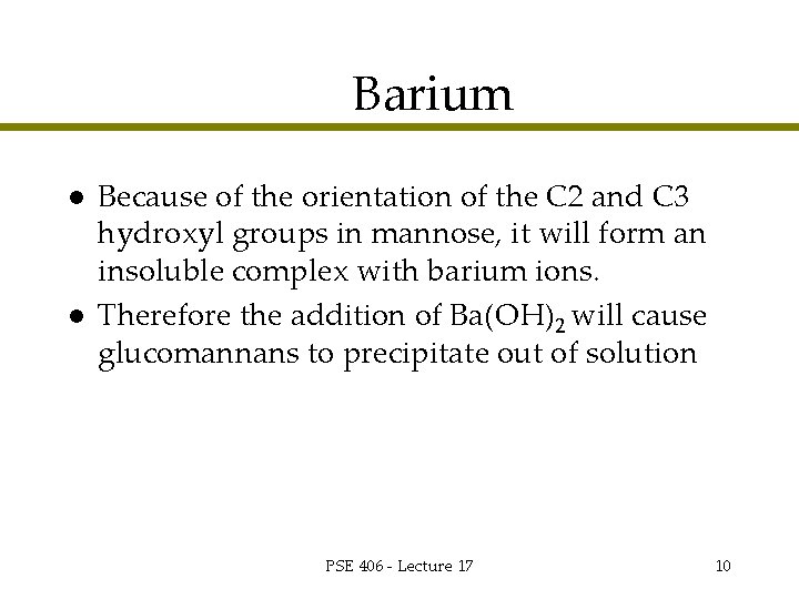 Barium l l Because of the orientation of the C 2 and C 3