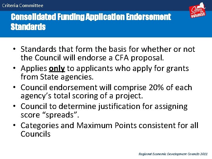 Criteria Committee Consolidated Funding Application Endorsement Standards • Standards that form the basis for