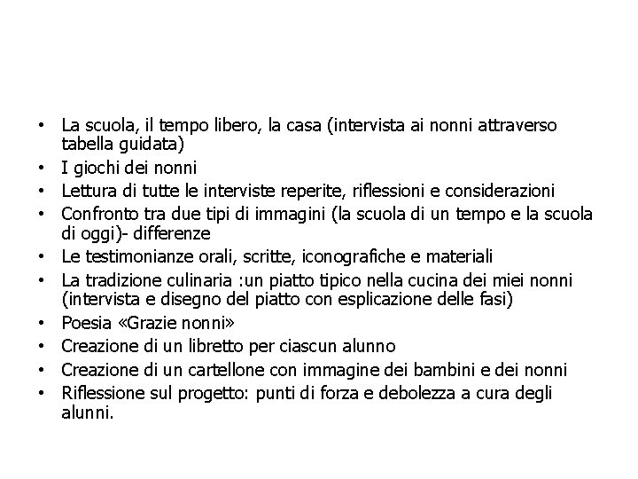  • La scuola, il tempo libero, la casa (intervista ai nonni attraverso tabella