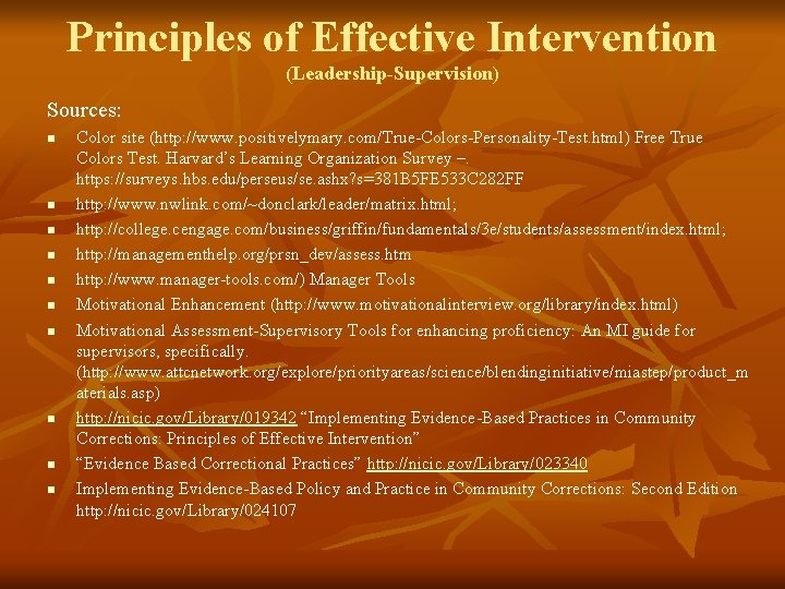 Principles of Effective Intervention (Leadership-Supervision) Sources: n n n n n Color site (http: