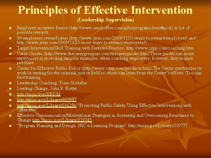 Principles of Effective Intervention (Leadership-Supervision) n n n Employee incentive Basics (http: //www. sendcoffee.