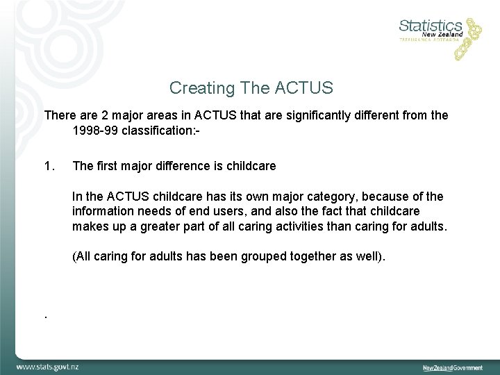 Creating The ACTUS There are 2 major areas in ACTUS that are significantly different
