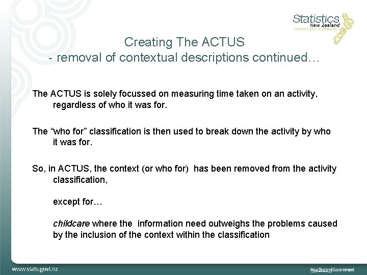 Creating The ACTUS - removal of contextual descriptions continued… The ACTUS is solely focussed