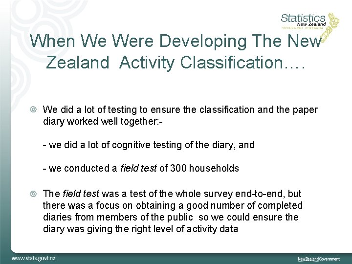 When We Were Developing The New Zealand Activity Classification…. We did a lot of