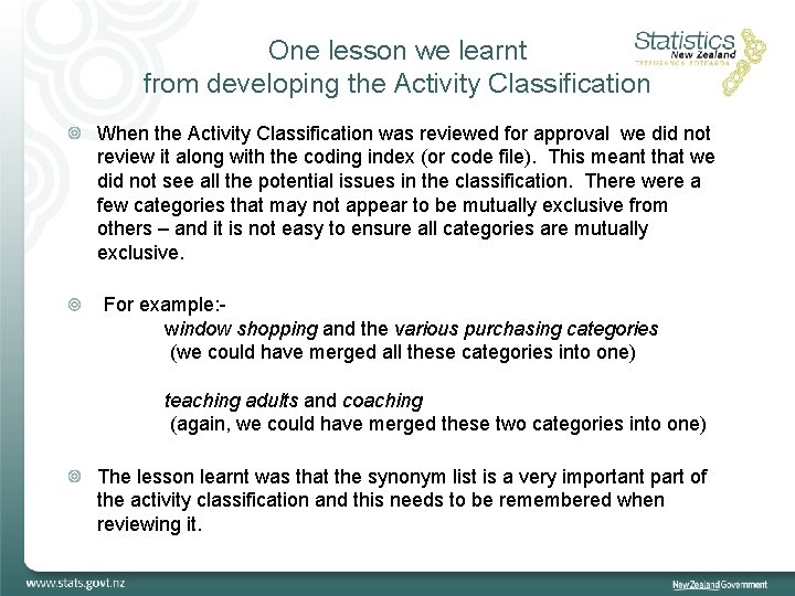 One lesson we learnt from developing the Activity Classification When the Activity Classification was