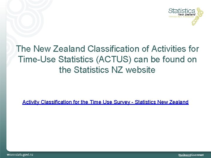 The New Zealand Classification of Activities for Time-Use Statistics (ACTUS) can be found on