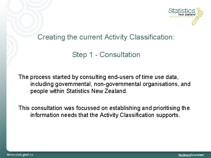 Creating the current Activity Classification: Step 1 - Consultation The process started by consulting