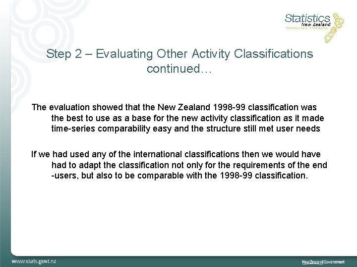 Step 2 – Evaluating Other Activity Classifications continued… The evaluation showed that the New