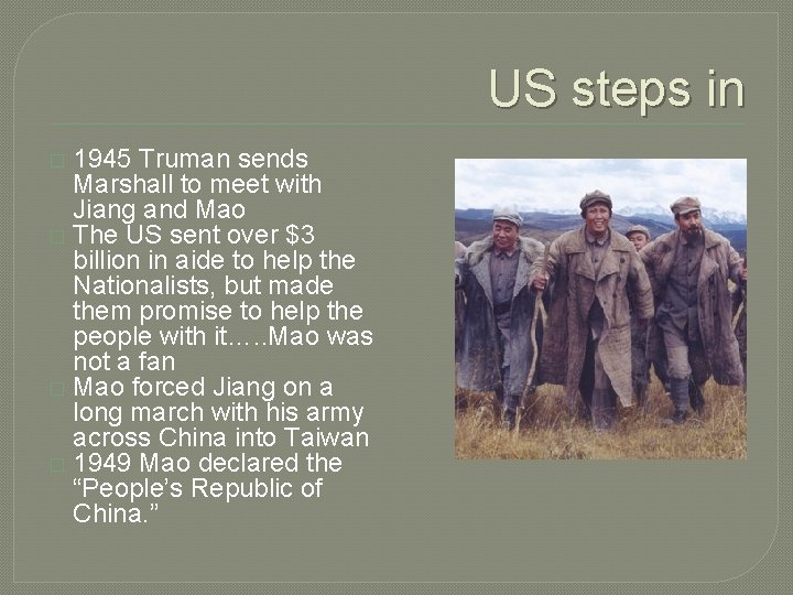 US steps in 1945 Truman sends Marshall to meet with Jiang and Mao � US steps in 1945 Truman sends Marshall to meet with Jiang and Mao �