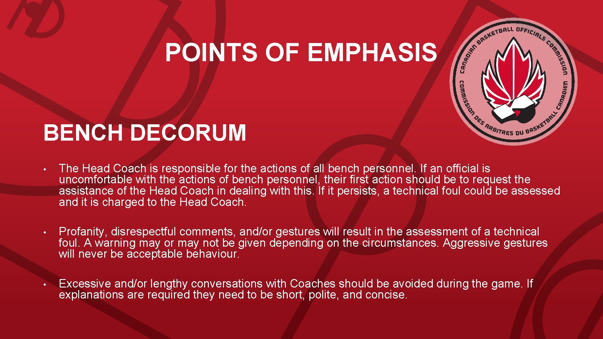 POINTS OF EMPHASIS BENCH DECORUM • The Head Coach is responsible for the actions