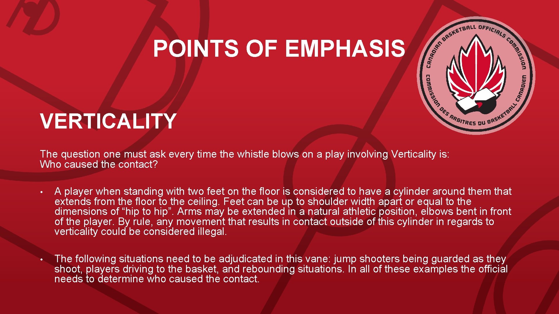 POINTS OF EMPHASIS VERTICALITY The question one must ask every time the whistle blows