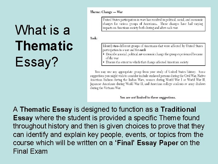 What is a Thematic Essay? A Thematic Essay is designed to function as a