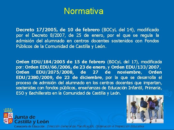 Normativa Decreto 17/2005, de 10 de febrero (BOCy. L del 14), modificado por el