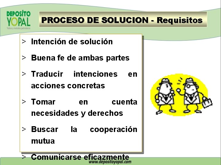 PROCESO DE SOLUCION - Requisitos > Intención de solución > Buena fe de ambas