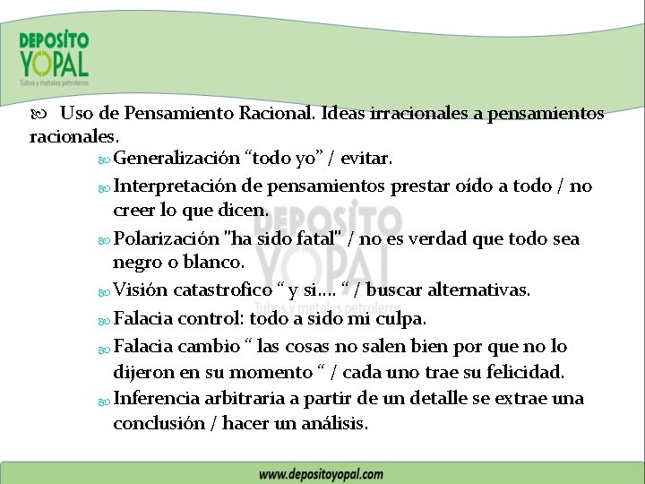  Uso de Pensamiento Racional. Ideas irracionales a pensamientos racionales. Generalización “todo yo” /