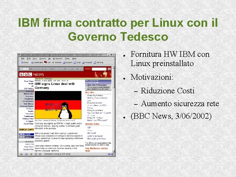 IBM firma contratto per Linux con il Governo Tedesco ● ● ● Fornitura HW