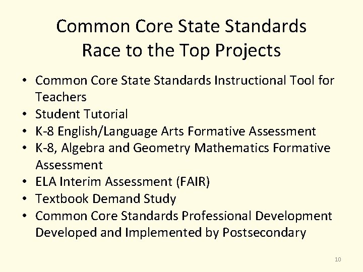 Common Core State Standards Race to the Top Projects • Common Core State Standards