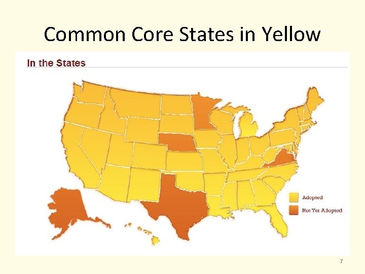 Common Core States in Yellow 7 
