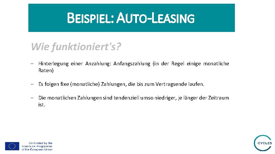 BEISPIEL: AUTO-LEASING Wie funktioniert's? - Hinterlegung einer Anzahlung: Anfangszahlung (in der Regel einige monatliche