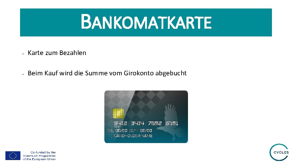 BANKOMATKARTE - Karte zum Bezahlen - Beim Kauf wird die Summe vom Girokonto abgebucht