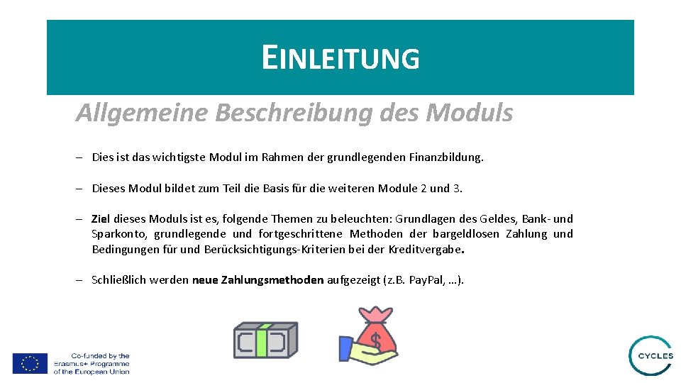 EINLEITUNG Allgemeine Beschreibung des Moduls - Dies ist das wichtigste Modul im Rahmen der