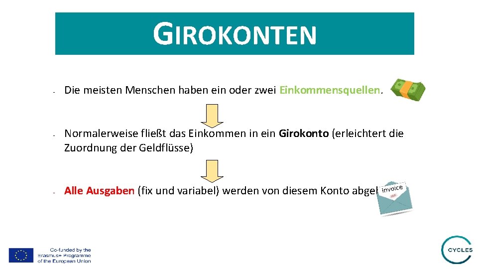 GIROKONTEN - - - Die meisten Menschen haben ein oder zwei Einkommensquellen. Normalerweise fließt