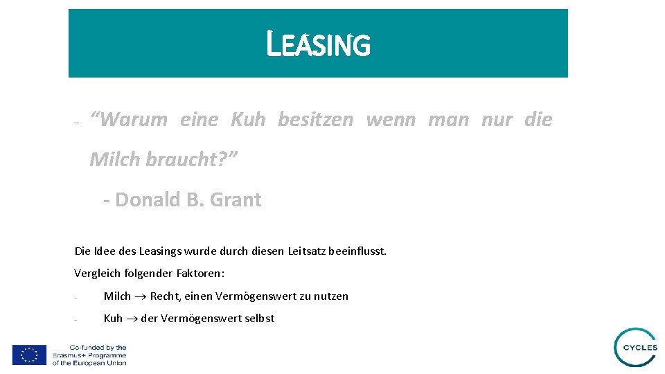 LEASING - “Warum eine Kuh besitzen wenn man nur die Milch braucht? ” -