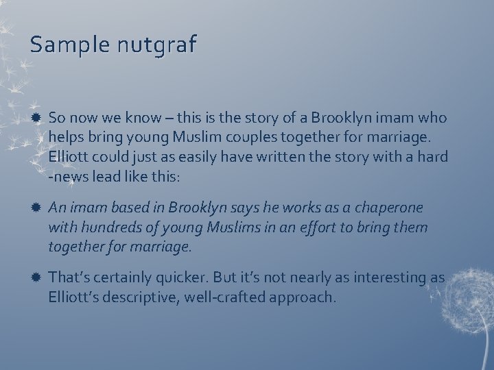 Sample nutgraf So now we know – this is the story of a Brooklyn