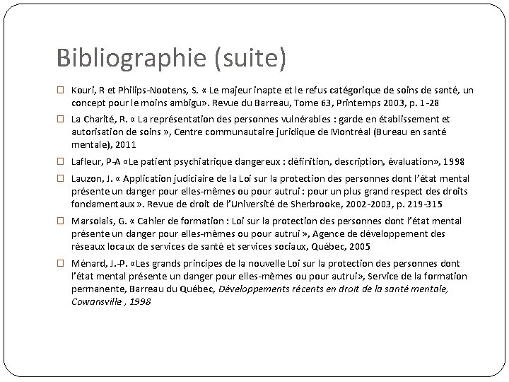 Bibliographie (suite) � Kouri, R et Philips-Nootens, S. « Le majeur inapte et le